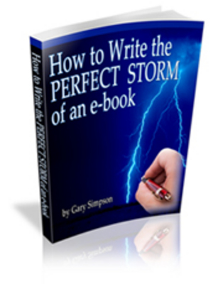 Product picture How to Write the PERFECT STORM of an E-book